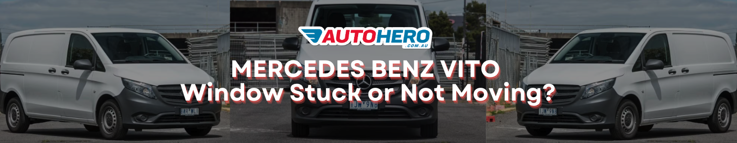 MERCEDES BENZ VITO Window Stuck or Not Moving?